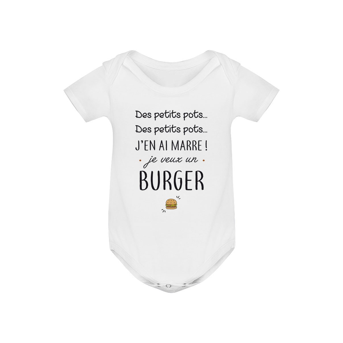 Body bébé J'en ai marre je veux un burger