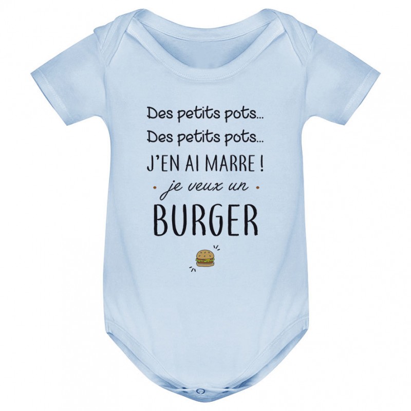 Body bébé J'en ai marre je veux un burger Body bébé J'en ai marre je veux un burger