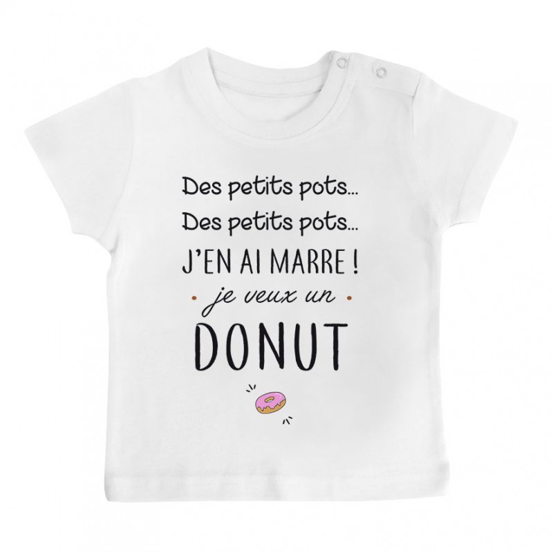 T-Shirt bébé J'en ai marre je veux un donut T-Shirt bébé J'en ai marre je veux un donut