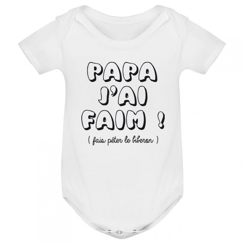 Body bébé Papa j'ai faim Body bébé Papa j'ai faim