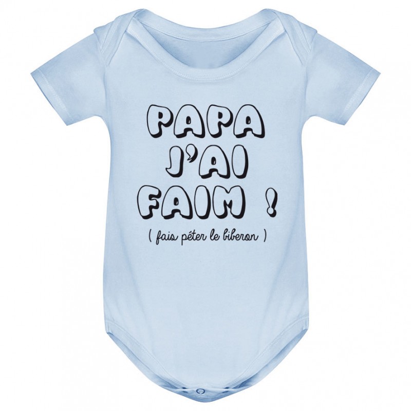 Body bébé Papa j'ai faim Body bébé Papa j'ai faim
