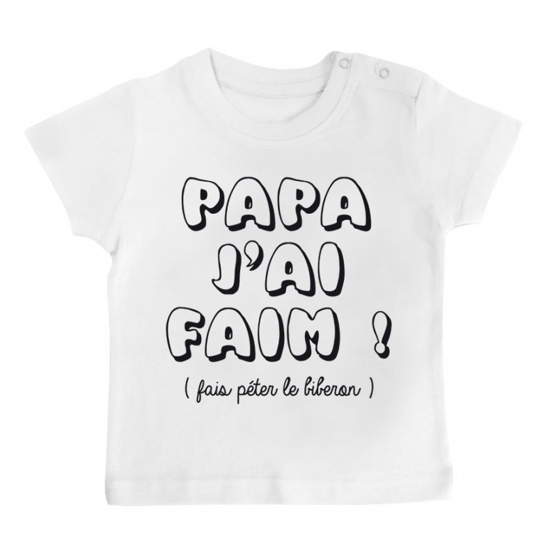 T-Shirt bébé Papa j'ai faim T-Shirt bébé Papa j'ai faim