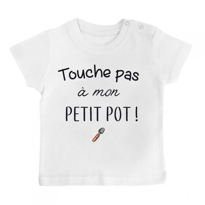 T-Shirt bébé Touche pas à mon petit pot