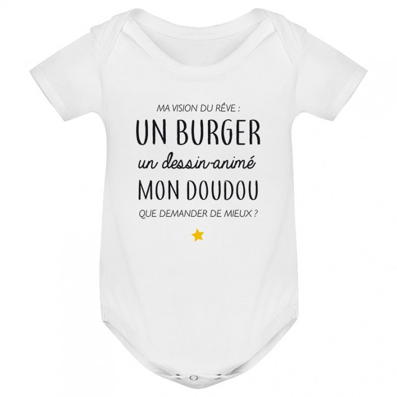 Body bébé Ma vision du rêve ( burger ) Body bébé Ma vision du rêve ( burger )