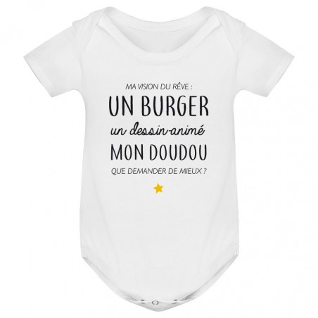 Body bébé Ma vision du rêve ( burger )