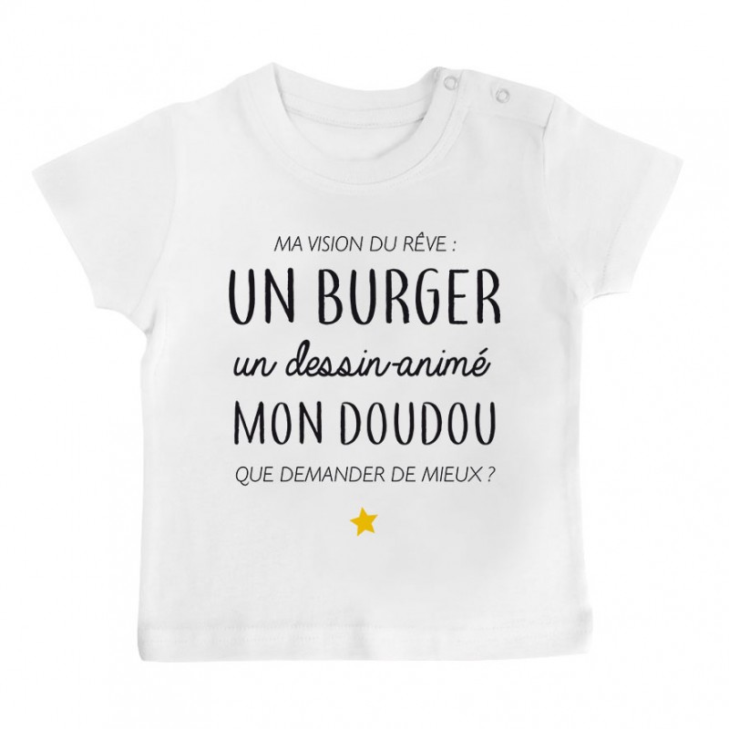 T-Shirt bébé Ma vision du rêve ( burger )