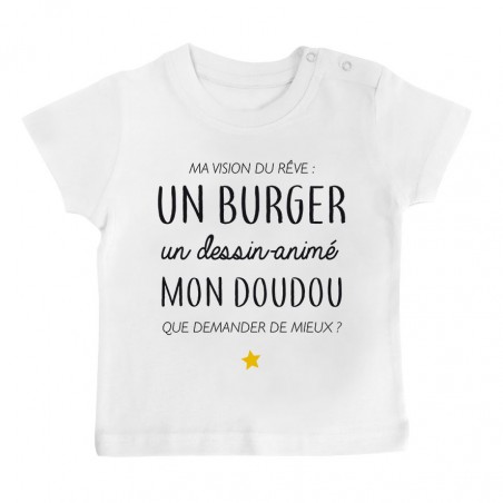 T-Shirt bébé Ma vision du rêve ( burger )