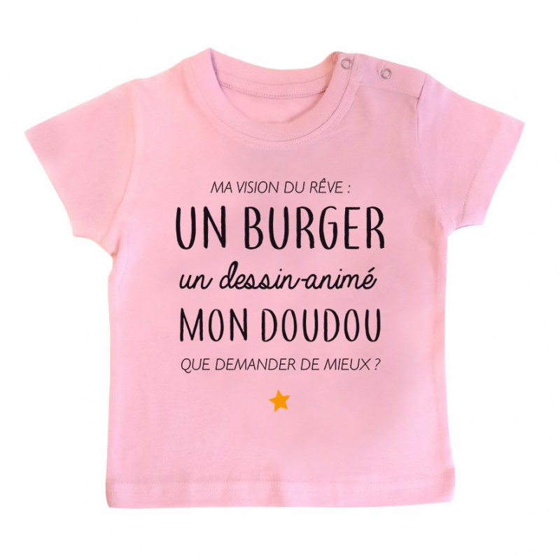 T-Shirt bébé Ma vision du rêve ( burger ) T-Shirt bébé Ma vision du rêve ( burger )