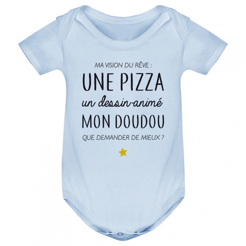 Body bébé Ma vision du rêve ( pizza ) Body bébé Ma vision du rêve ( pizza )
