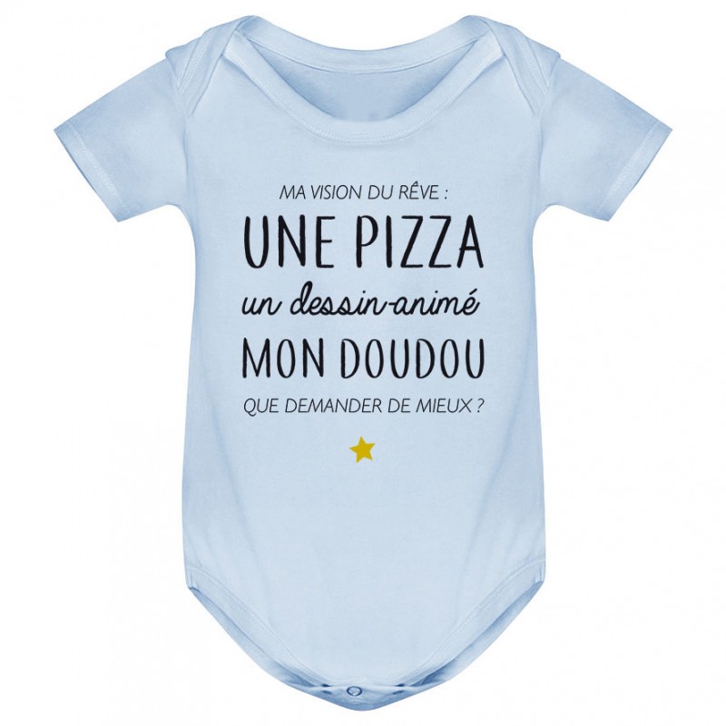 Body bébé Ma vision du rêve ( pizza )