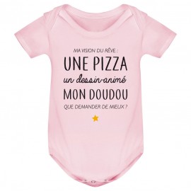 Body bébé Ma vision du rêve ( pizza )