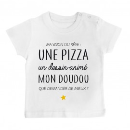 T-Shirt bébé Ma vision du rêve ( pizza )