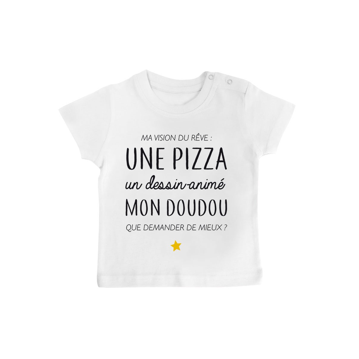 T-Shirt bébé Ma vision du rêve ( pizza )