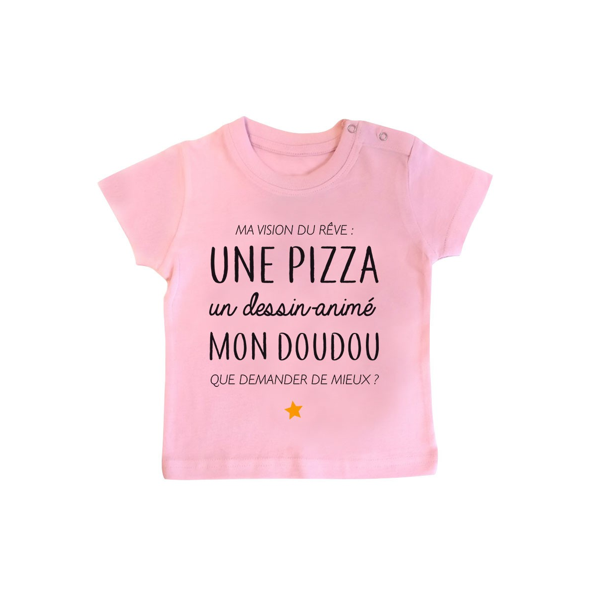 T-Shirt bébé Ma vision du rêve ( pizza )