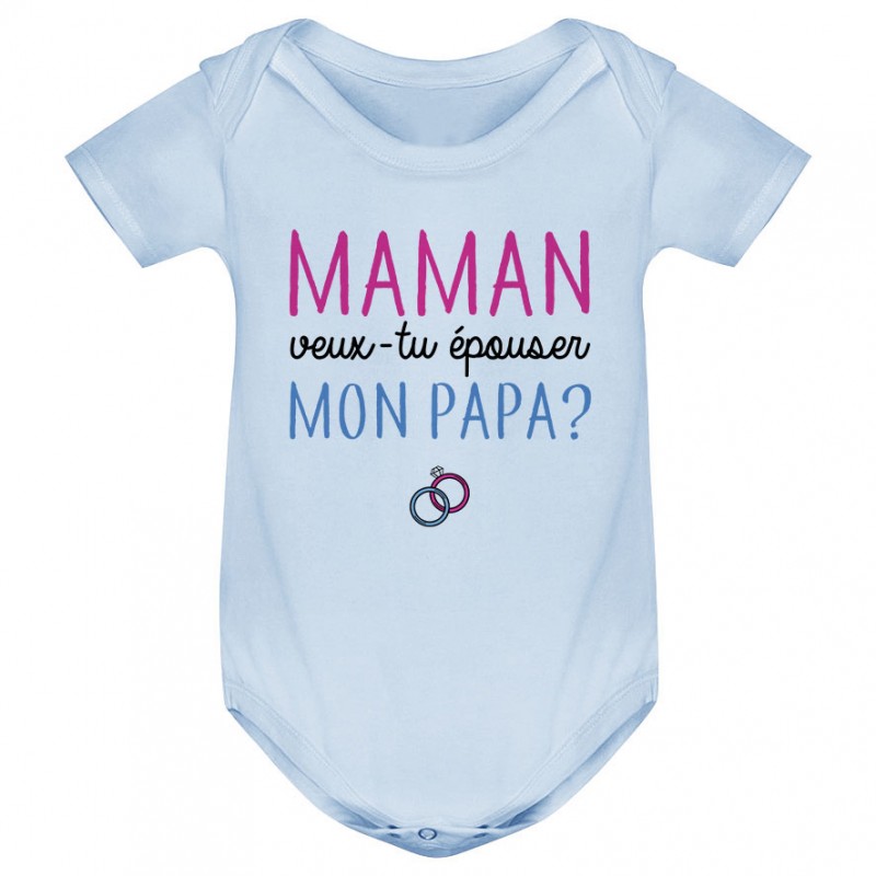 Body bébé Maman veux-tu épouser papa ? Body bébé Maman veux-tu épouser papa ?