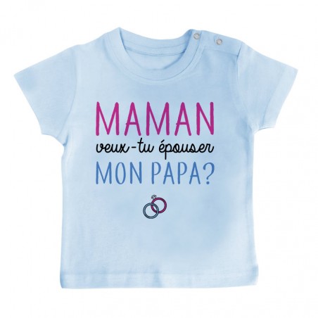 T-Shirt bébé Maman veux-tu épouser papa ?