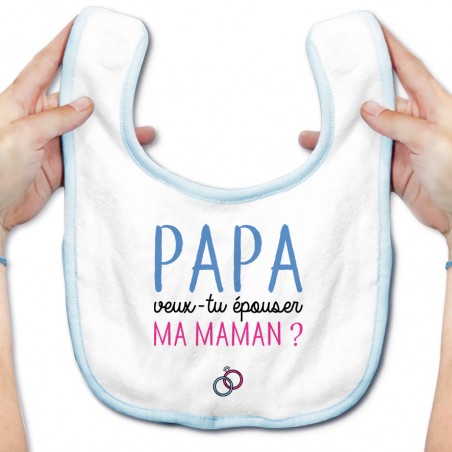 Bavoir bébé Papa veux-tu épouser ma maman ?