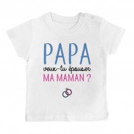 T-Shirt bébé Papa veux-tu épouser ma maman ?