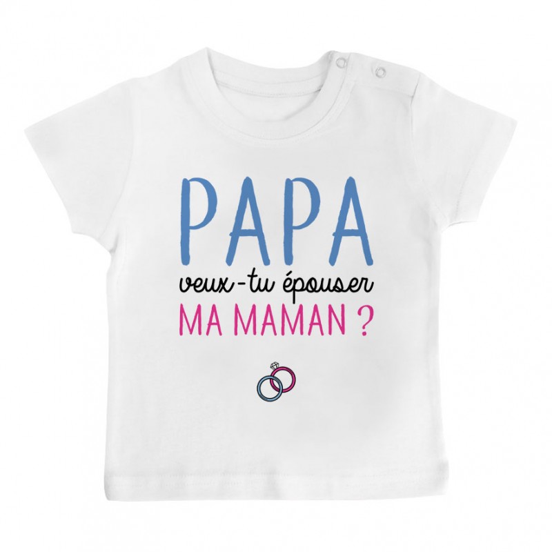 T-Shirt bébé Papa veux-tu épouser ma maman ?