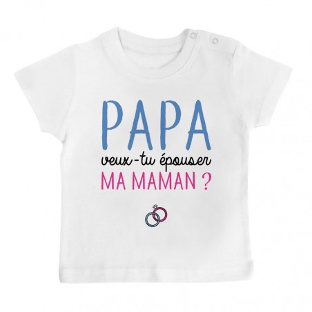 T-Shirt bébé Papa veux-tu épouser ma maman ?