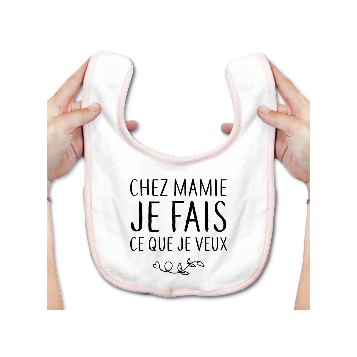 Bavoir bébé Chez mamie je fais ce que je veux