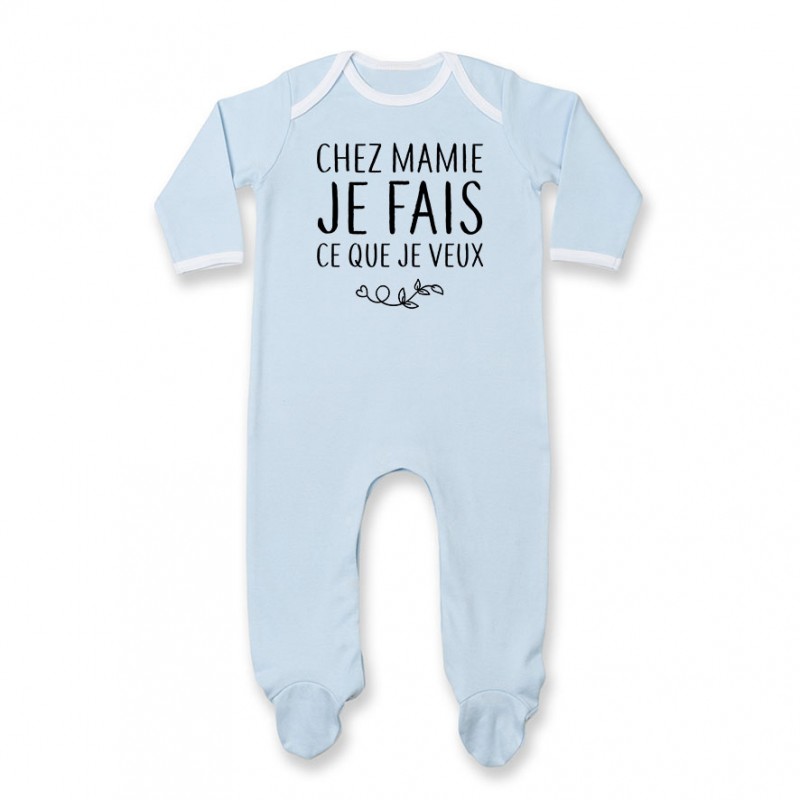 Pyjama bébé Chez mamie je fais ce que je veux Pyjama bébé Chez mamie je fais ce que je veux