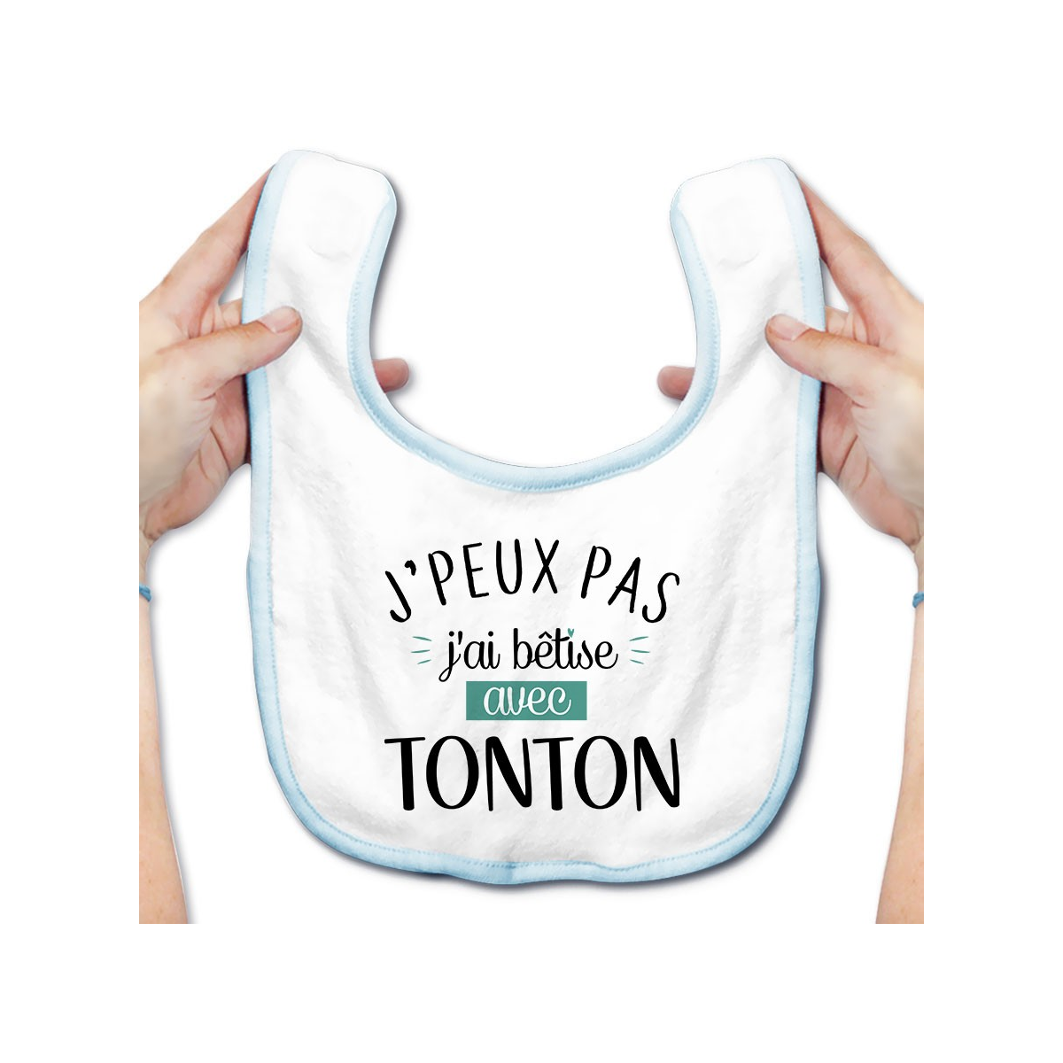 Bavoir bébé J'peux pas j'ai bêtise avec tonton ( version garçon )