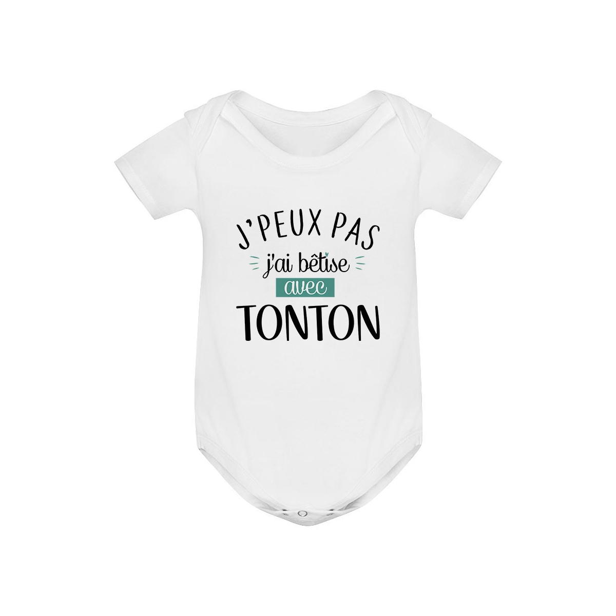 Body bébé J'peux pas j'ai bêtise avec tonton ( version garçon )