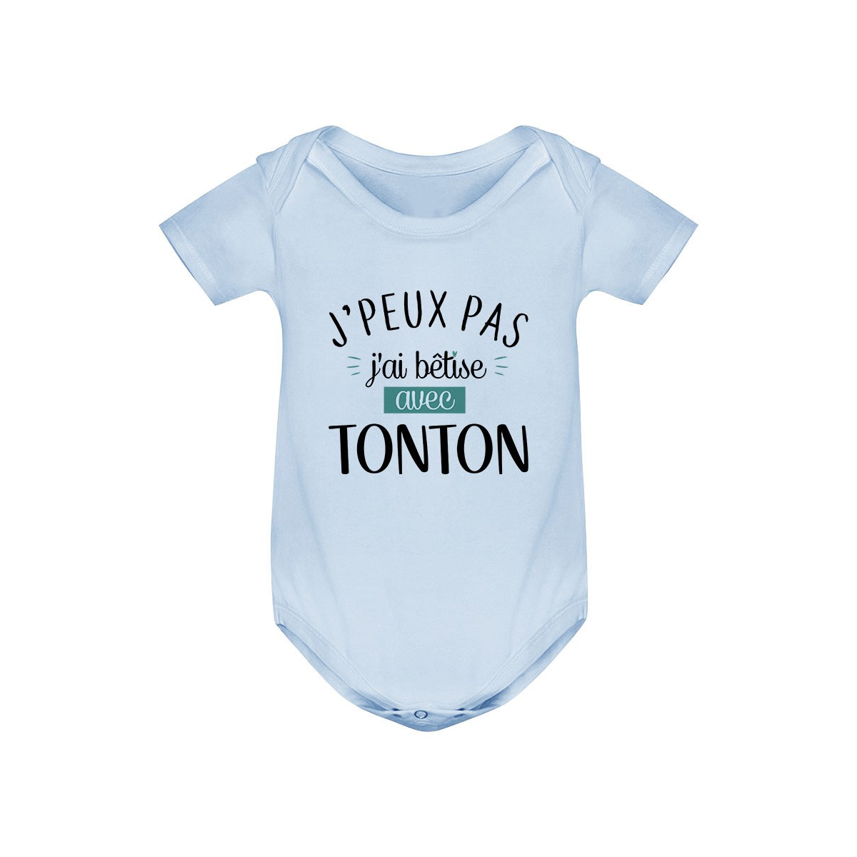 Body bébé J'peux pas j'ai bêtise avec tonton ( version garçon )