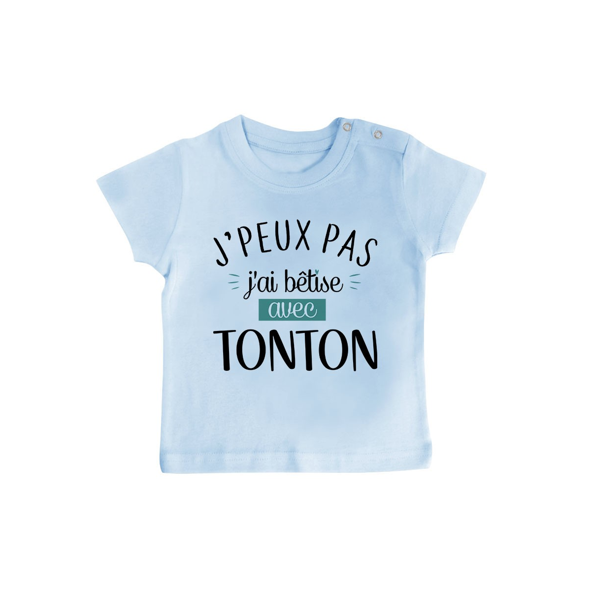 T-Shirt bébé J'peux pas j'ai bêtise avec tonton ( version garçon )