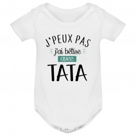 Body bébé J'peux pas j'ai bêtise avec tata ( version garçon )