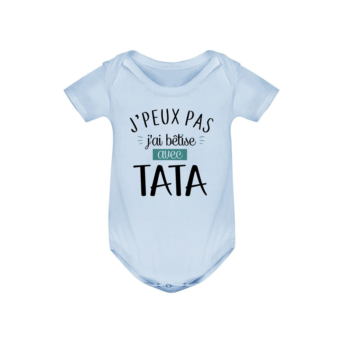 Body bébé  J'peux pas j'ai bêtise avec tata ( version garçon )