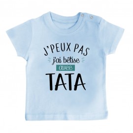 T-Shirt bébé J'peux pas j'ai bêtise avec tata ( version garçon )