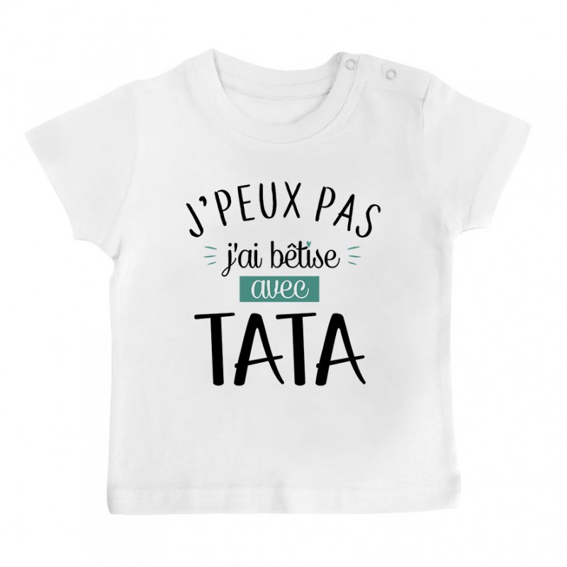 T-Shirt bébé J'peux pas j'ai bêtise avec tata ( version garçon ) T-Shirt bébé J'peux pas j'ai bêtise avec tata ( version garçon )