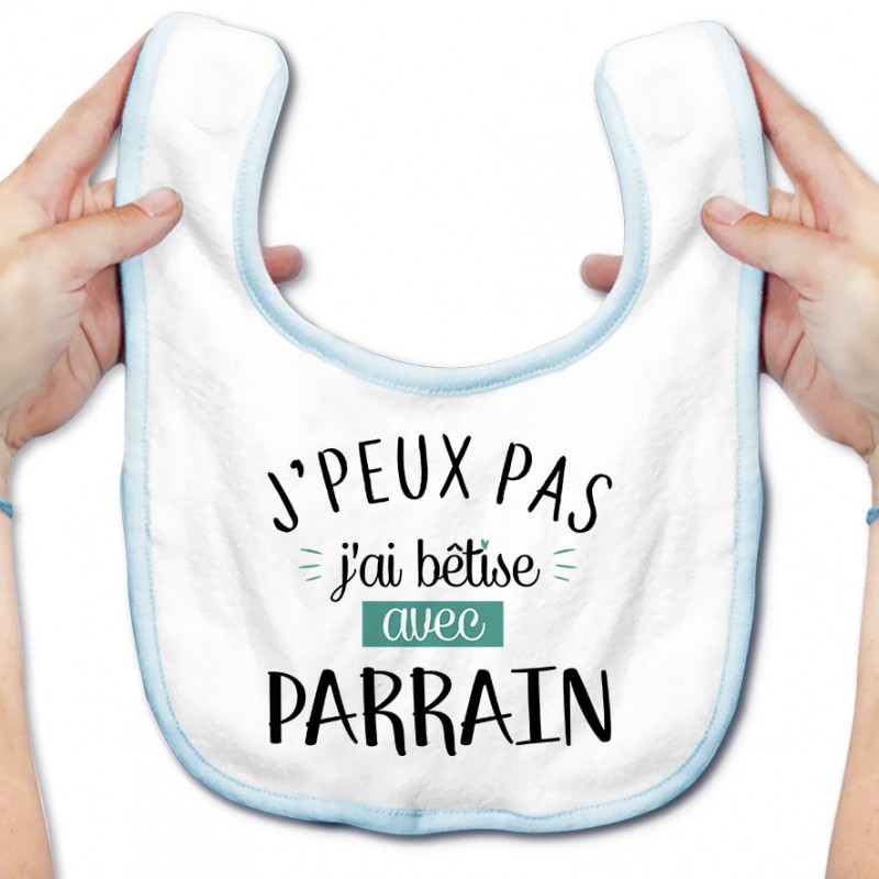 Bavoir bébé J'peux pas j'ai bêtise avec parrain ( version garçon )