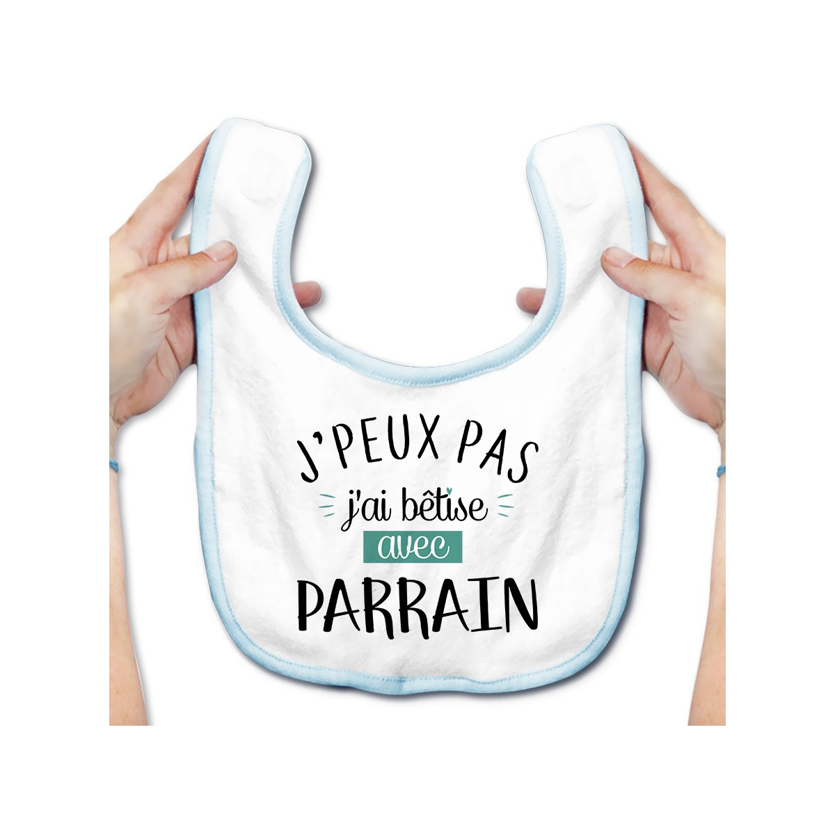 Bavoir bébé J'peux pas j'ai bêtise avec parrain ( version garçon )