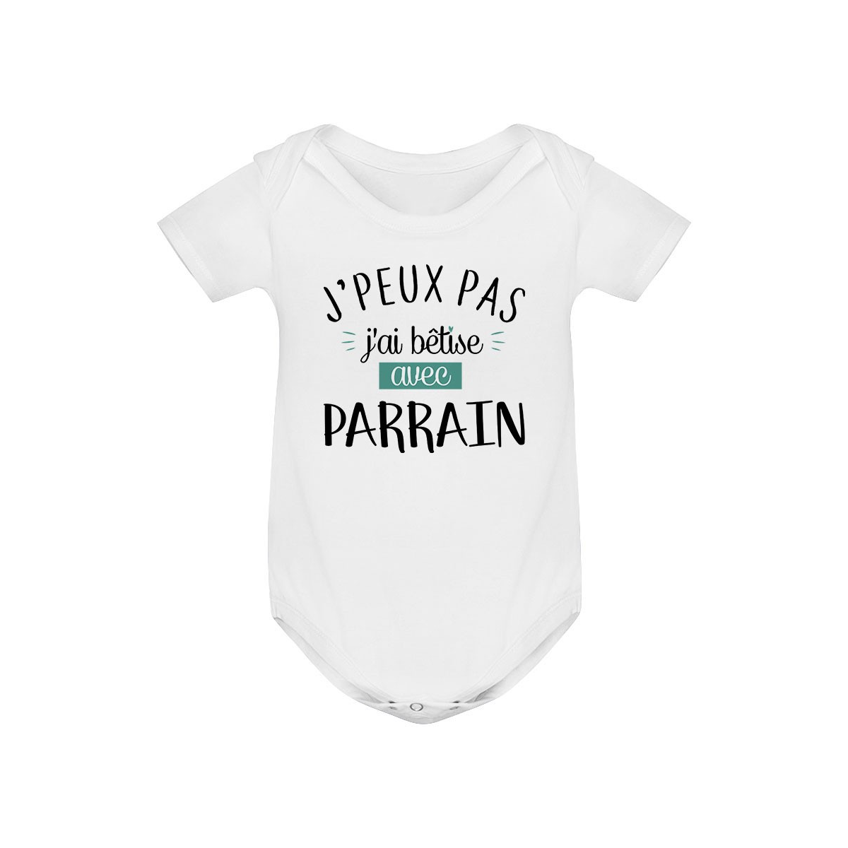 Body bébé  J'peux pas j'ai bêtise avec parrain ( version garçon )