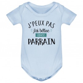 Body bébé J'peux pas j'ai bêtise avec parrain ( version garçon )