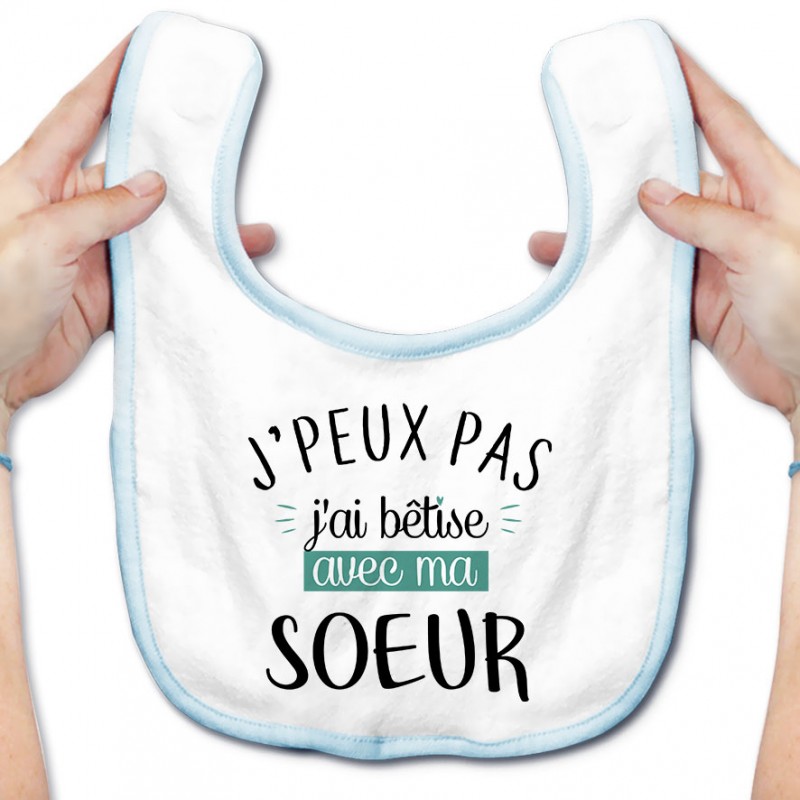 Bavoir bébé J'peux pas j'ai bêtise avec ma soeur ( version garçon )