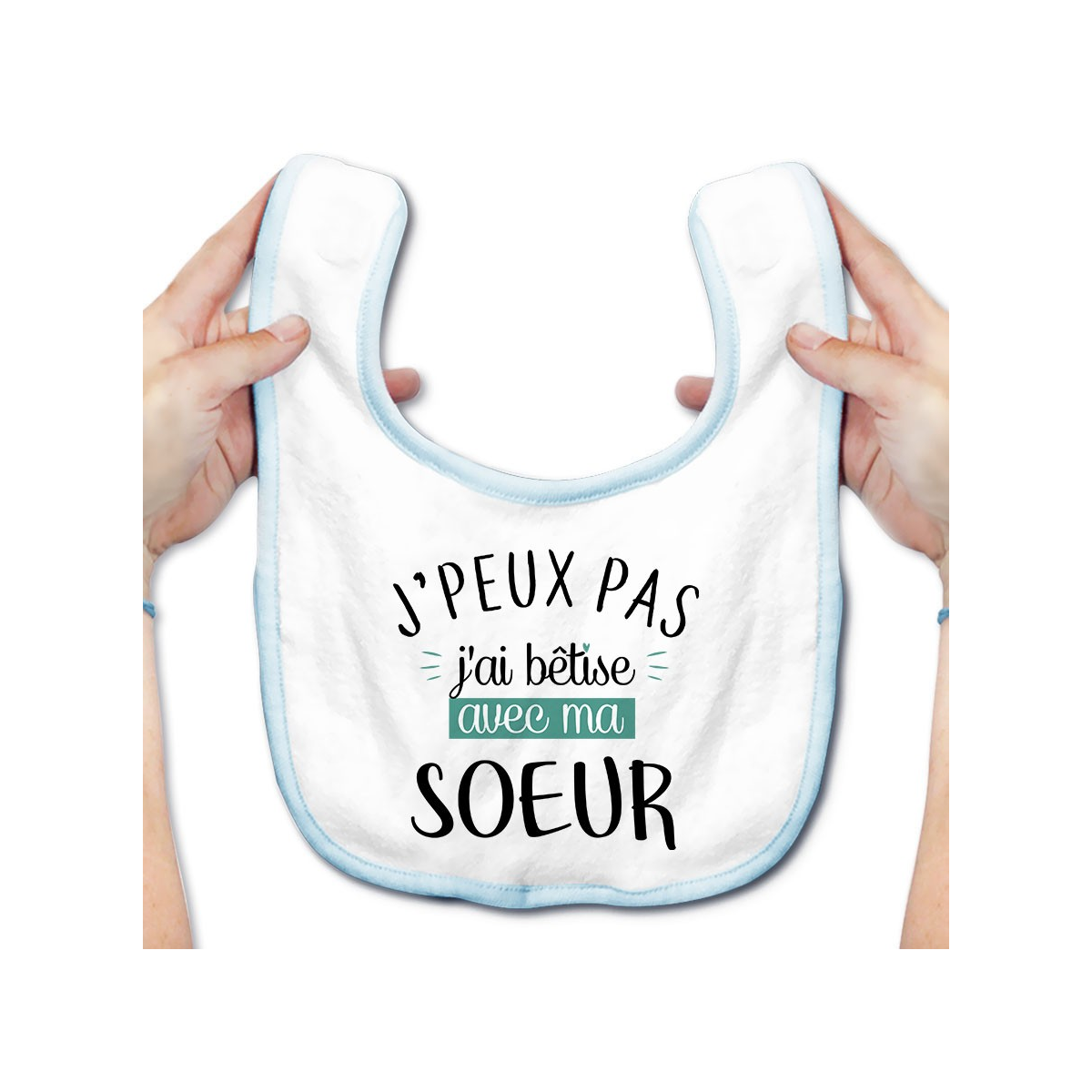 Bavoir bébé J'peux pas j'ai bêtise avec ma soeur ( version garçon )