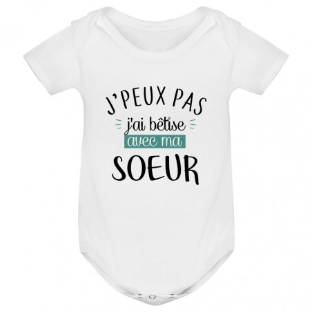 Body bébé J'peux pas j'ai bêtise avec ma soeur ( version garçon )