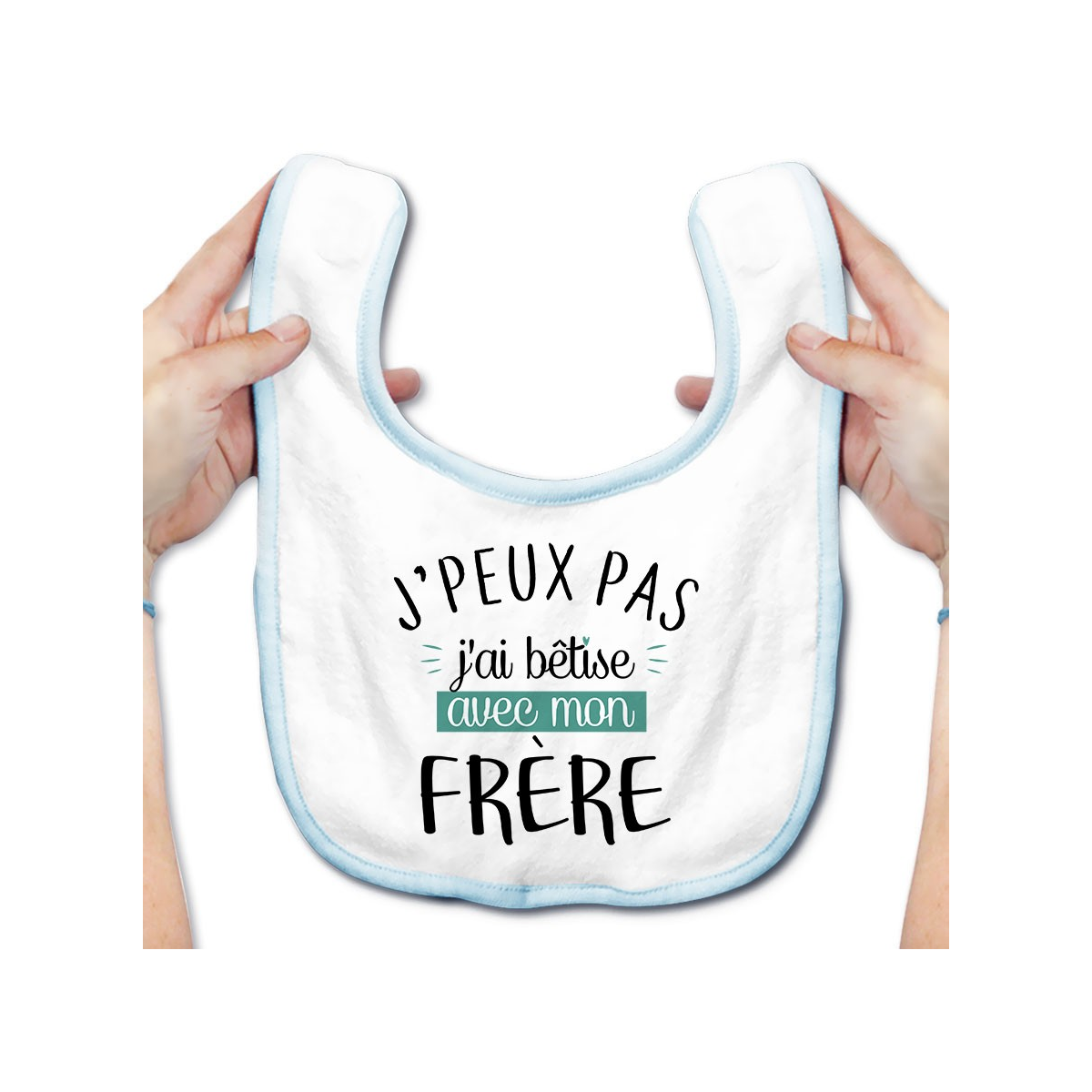 Bavoir bébé J'peux pas j'ai bêtise avec mon frère ( version garçon )