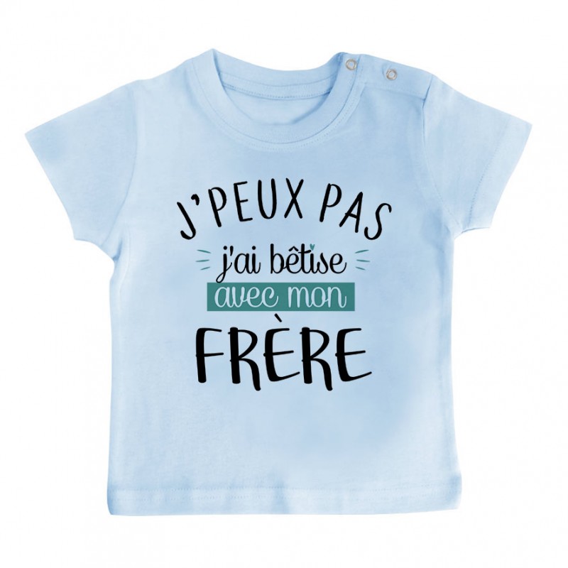 T-Shirt bébé J'peux pas j'ai bêtise avec mon frère ( version garçon )