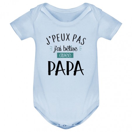 Body bébé J'peux pas j'ai bêtise avec papa ( version garçon )