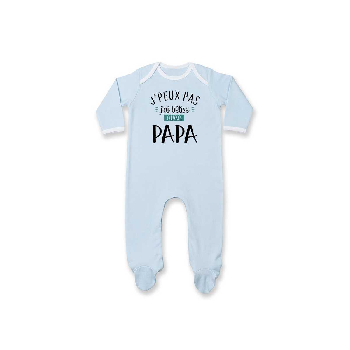 Pyjama bébé J'peux pas j'ai bêtise avec papa ( version garçon )