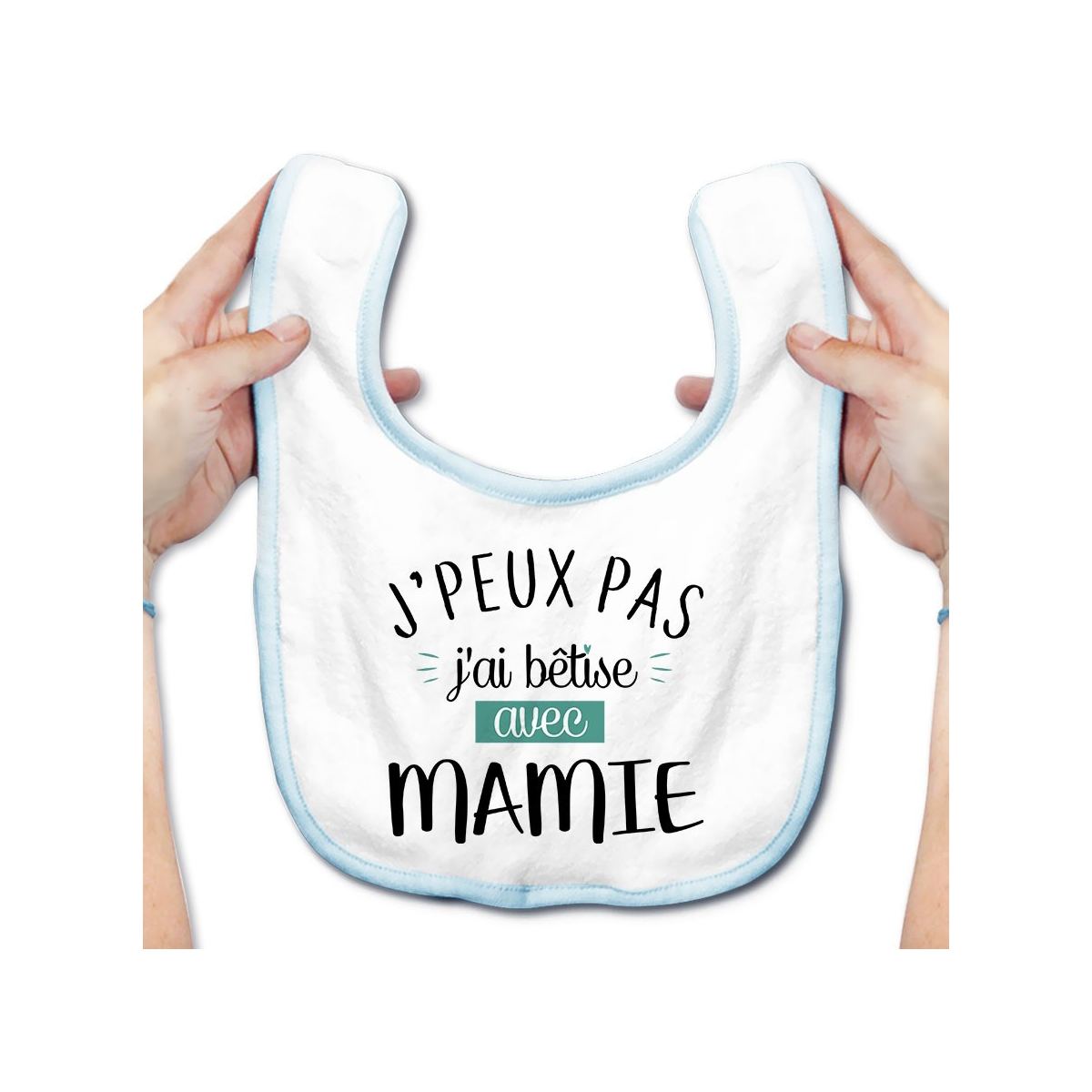 Bavoir bébé J'peux pas j'ai bêtise avec mamie ( version garçon )