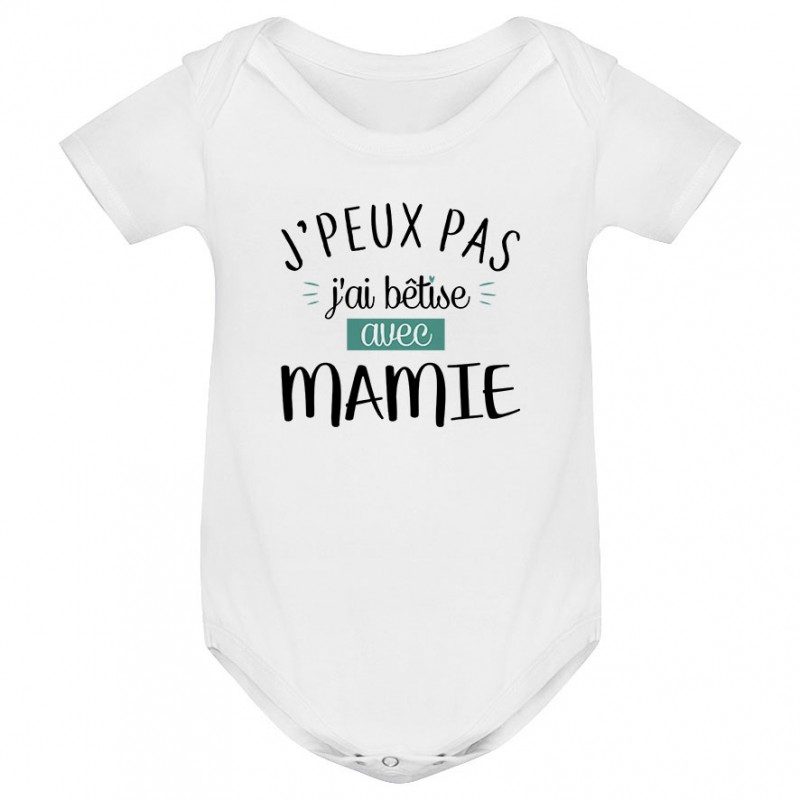 Body bébé J'peux pas j'ai bêtise avec mamie ( version garçon )