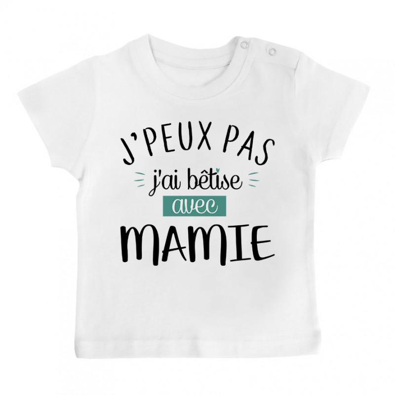 T-Shirt bébé J'peux pas j'ai bêtise avec mamie ( version garçon )