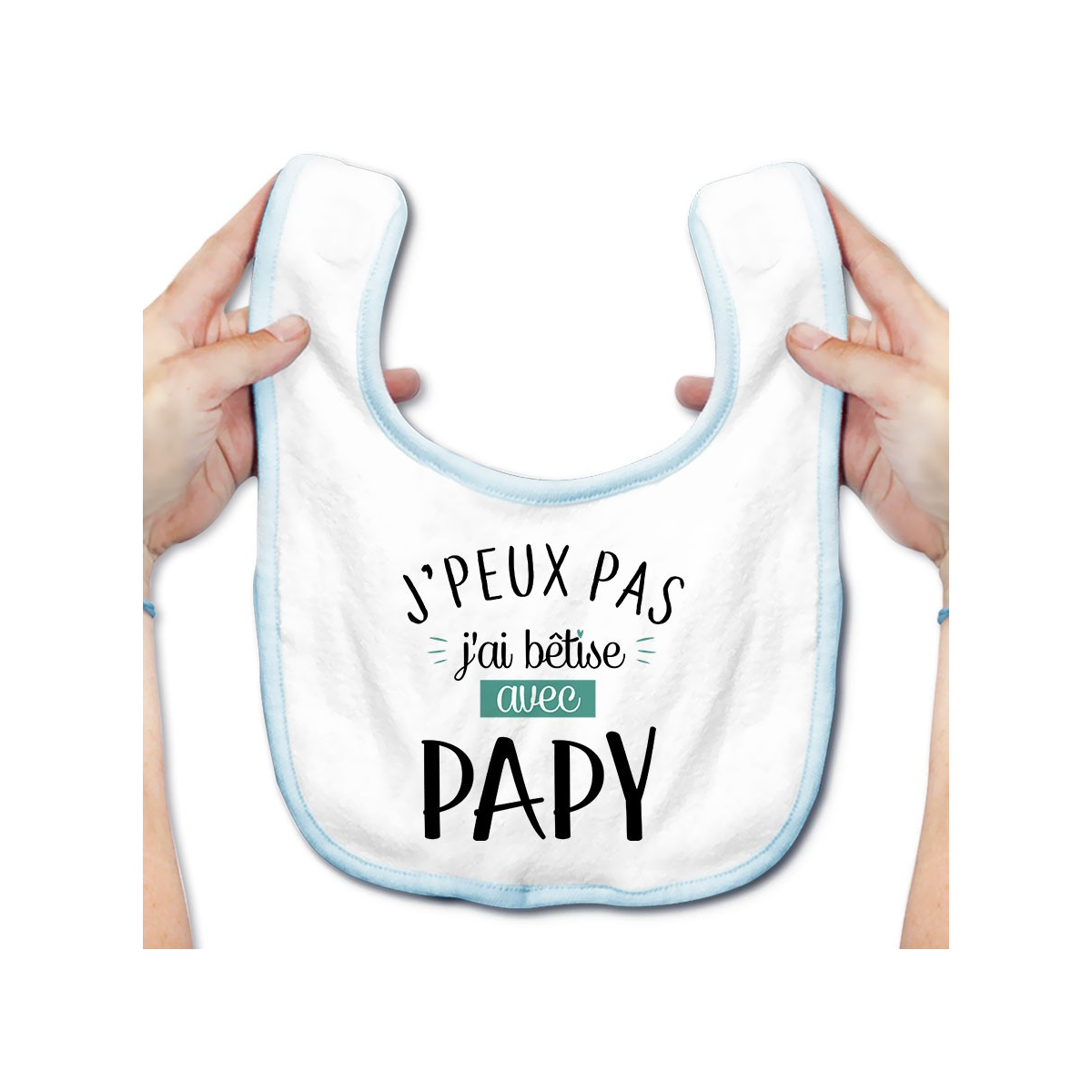 Bavoir bébé J'peux pas j'ai bêtise avec papy ( version garçon )