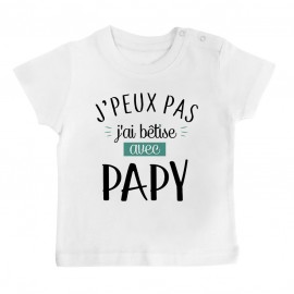 T-Shirt bébé J'peux pas j'ai bêtise avec papy ( version garçon )